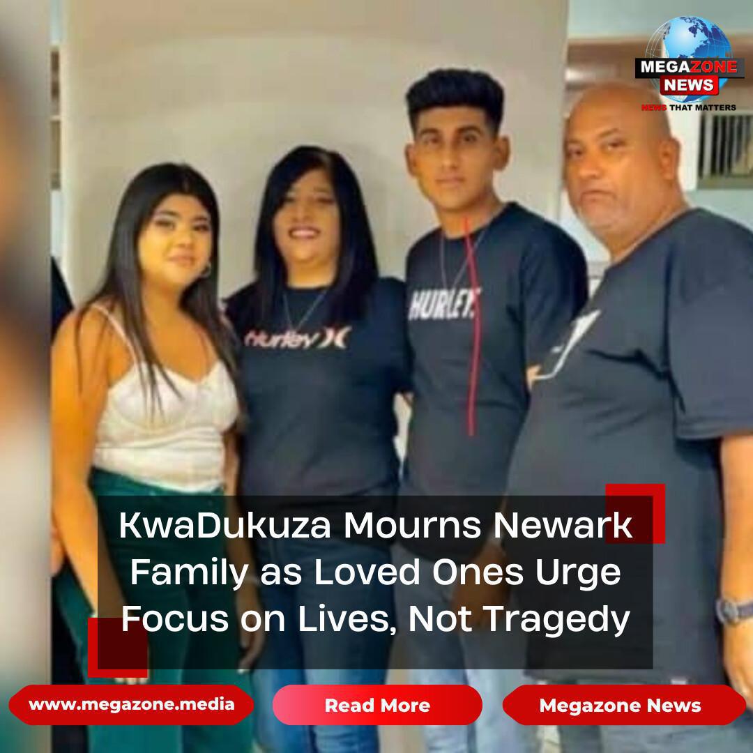KwaDukuza Mourns Newark Family as Loved Ones Urge Focus on Lives, Not Tragedy