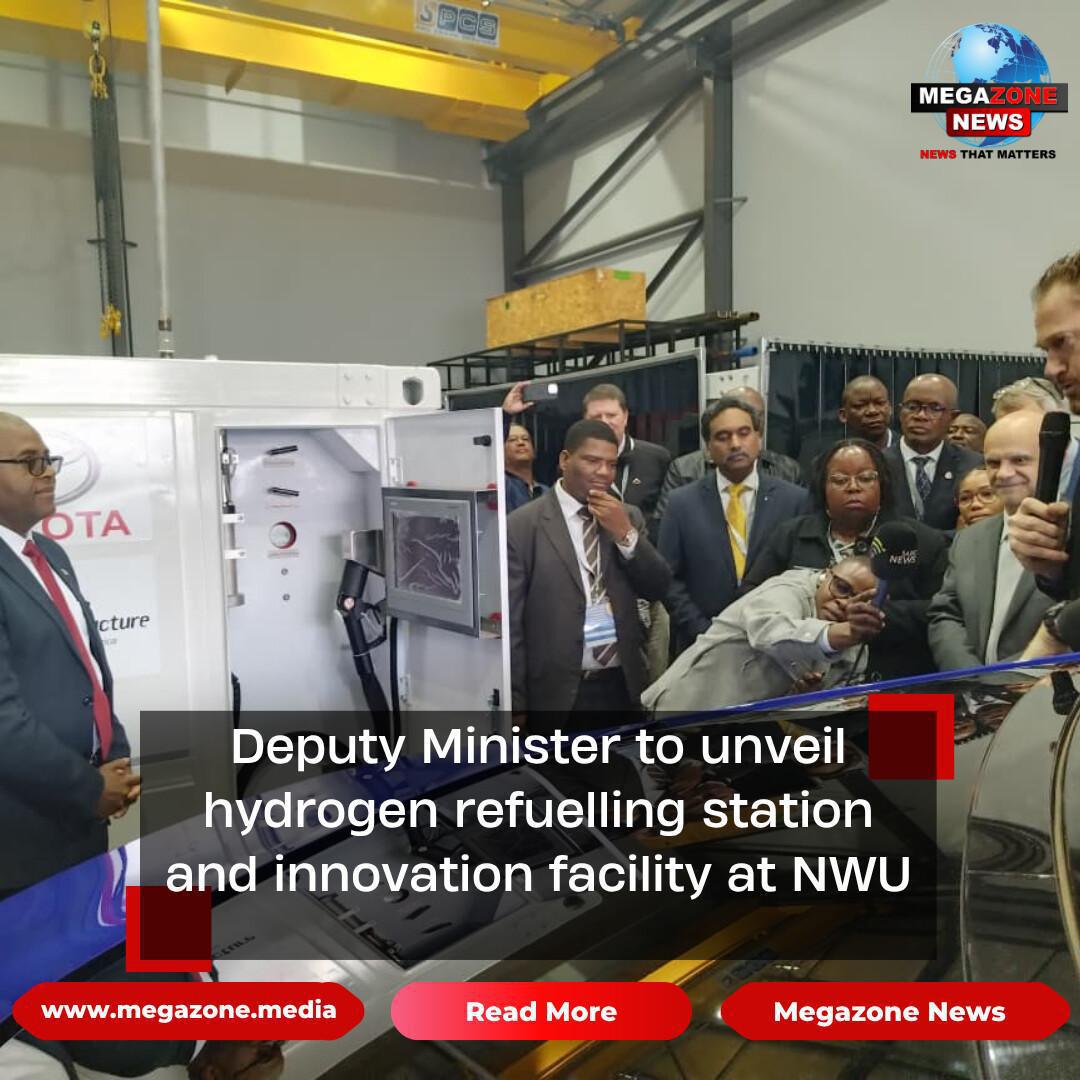 Deputy Minister to unveil hydrogen refuelling station and innovation facility at NWU Deputy Minister to unveil hydrogen refuelling station and innovation facility at NWU