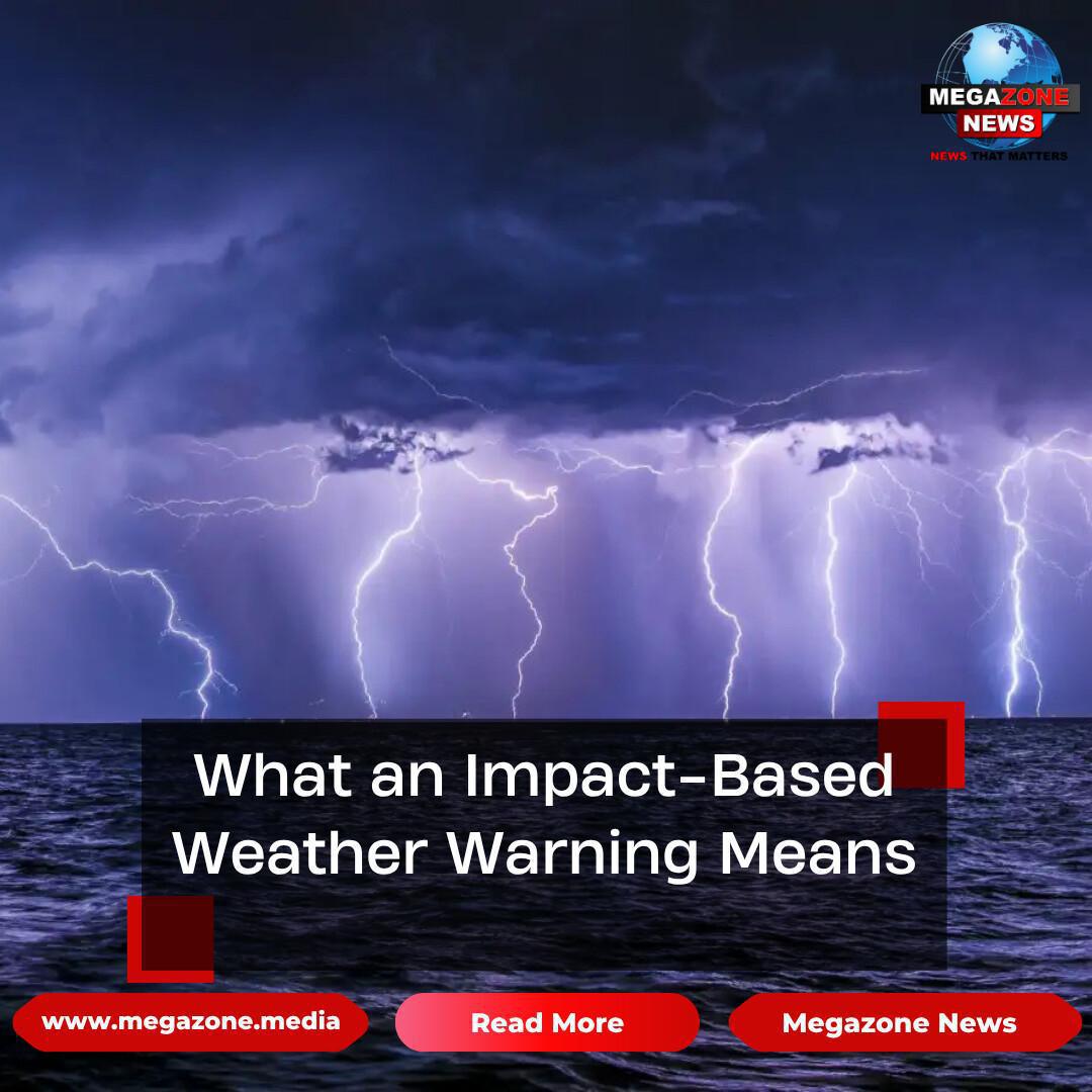 What an Impact-Based Weather Warning Means