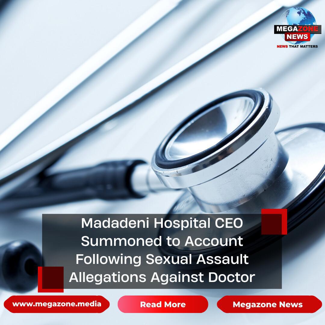 Madadeni Hospital CEO Summoned to Account Following Sexual Assault Allegations Against Doctor