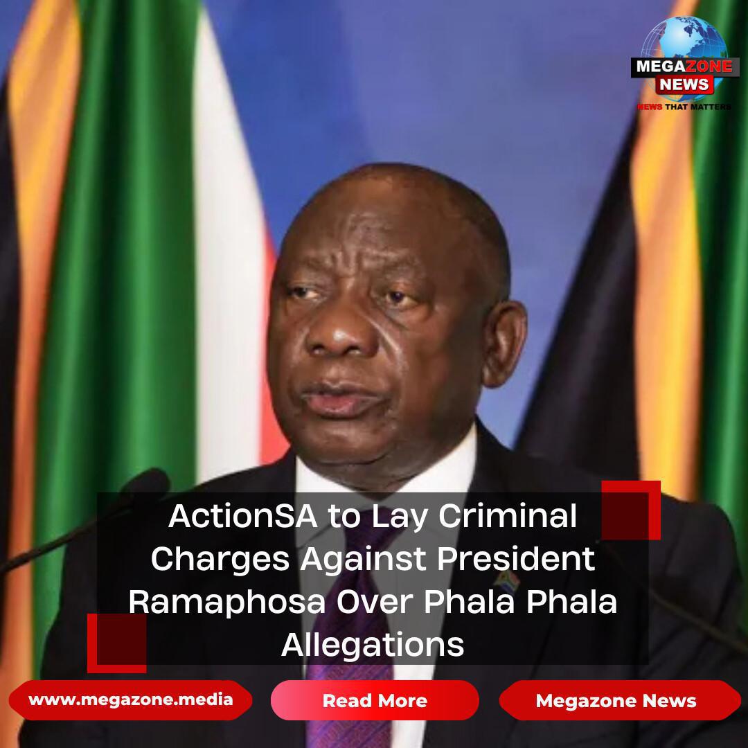 ActionSA to Lay Criminal Charges Against President Ramaphosa Over Phala Phala Allegations