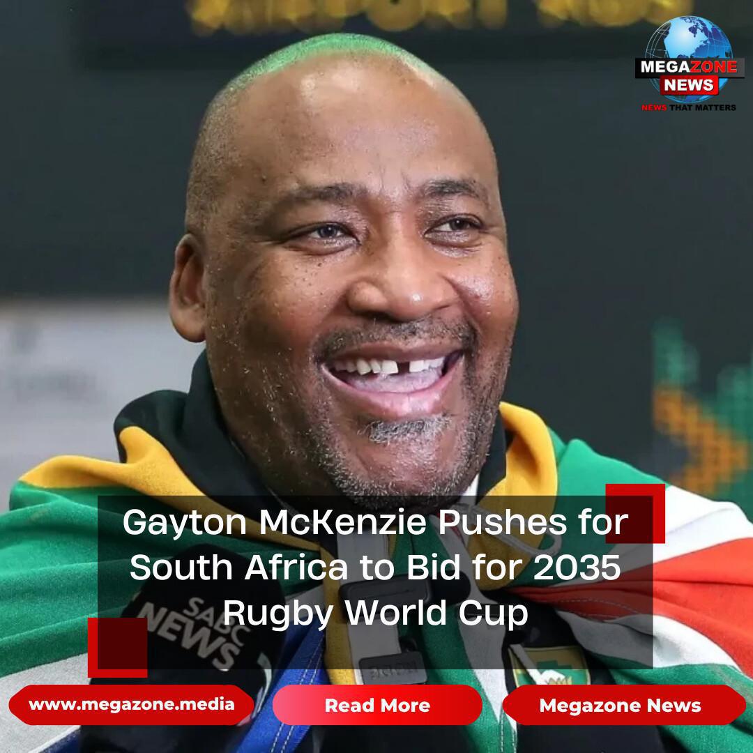 Gayton McKenzie Pushes for South Africa to Bid for 2035 Rugby World Cup