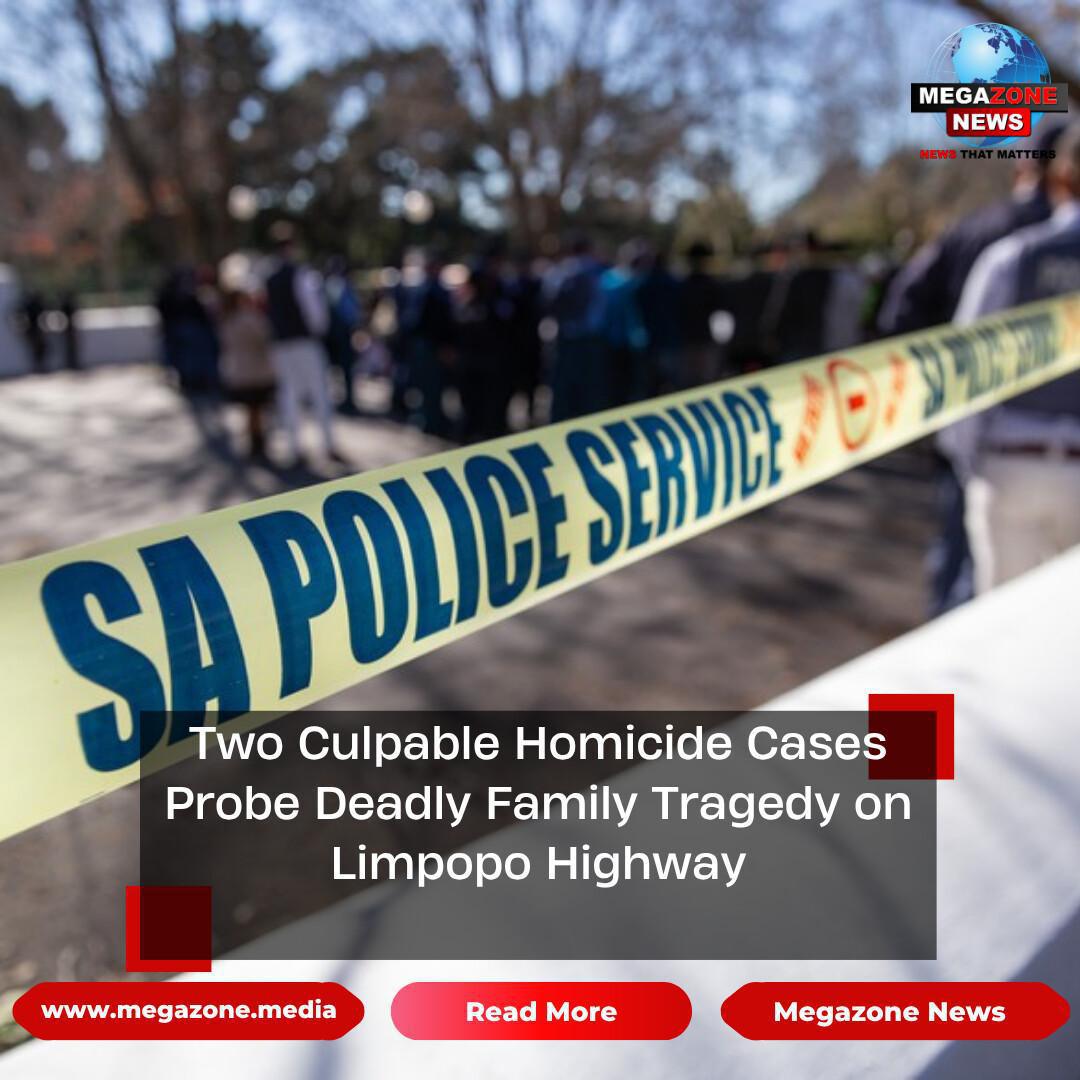 Two Culpable Homicide Cases Probe Deadly Family Tragedy on Limpopo Highway