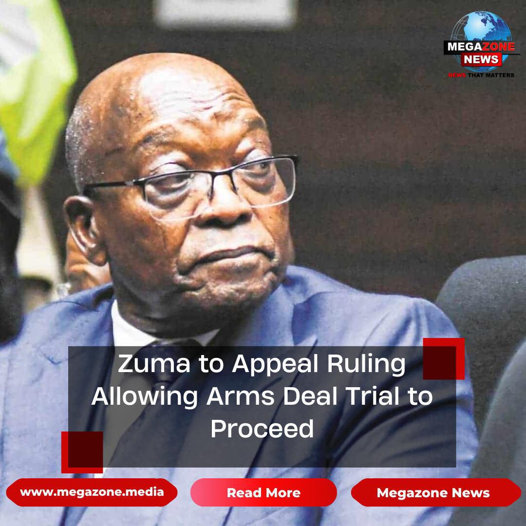 Zuma to Appeal Ruling Allowing Arms Deal Trial to Proceed