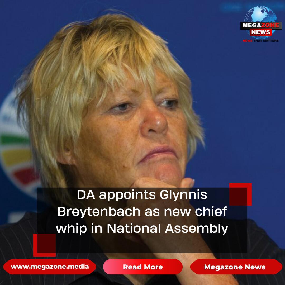 DA appoints Glynnis Breytenbach as new chief whip in National Assembly DA appoints Glynnis Breytenbach as new chief whip in National Assembly