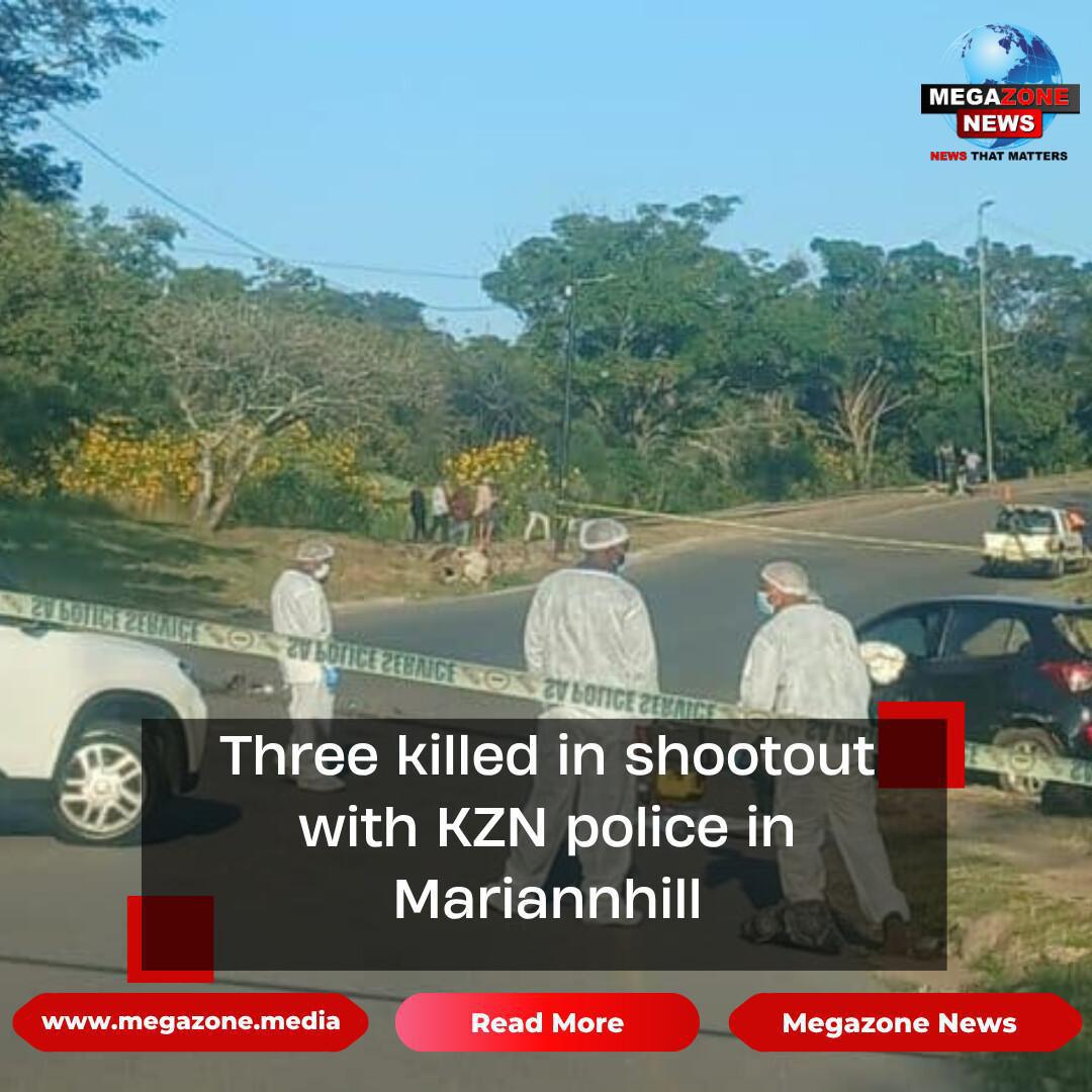 Three killed in shootout with KZN police in Mariannhill