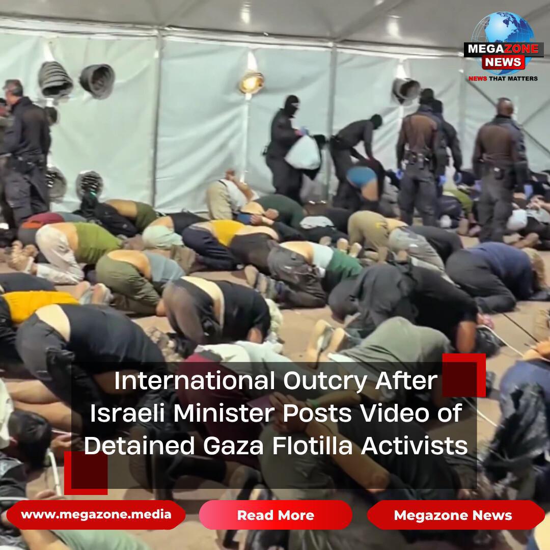 International Outcry After Israeli Minister Posts Video of Detained Gaza Flotilla Activists