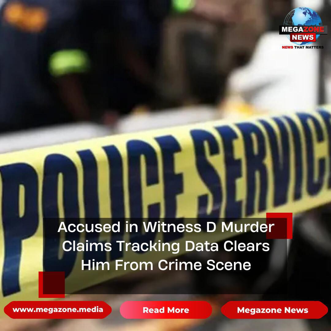 Accused in Witness D Murder Claims Tracking Data Clears Him From Crime Scene