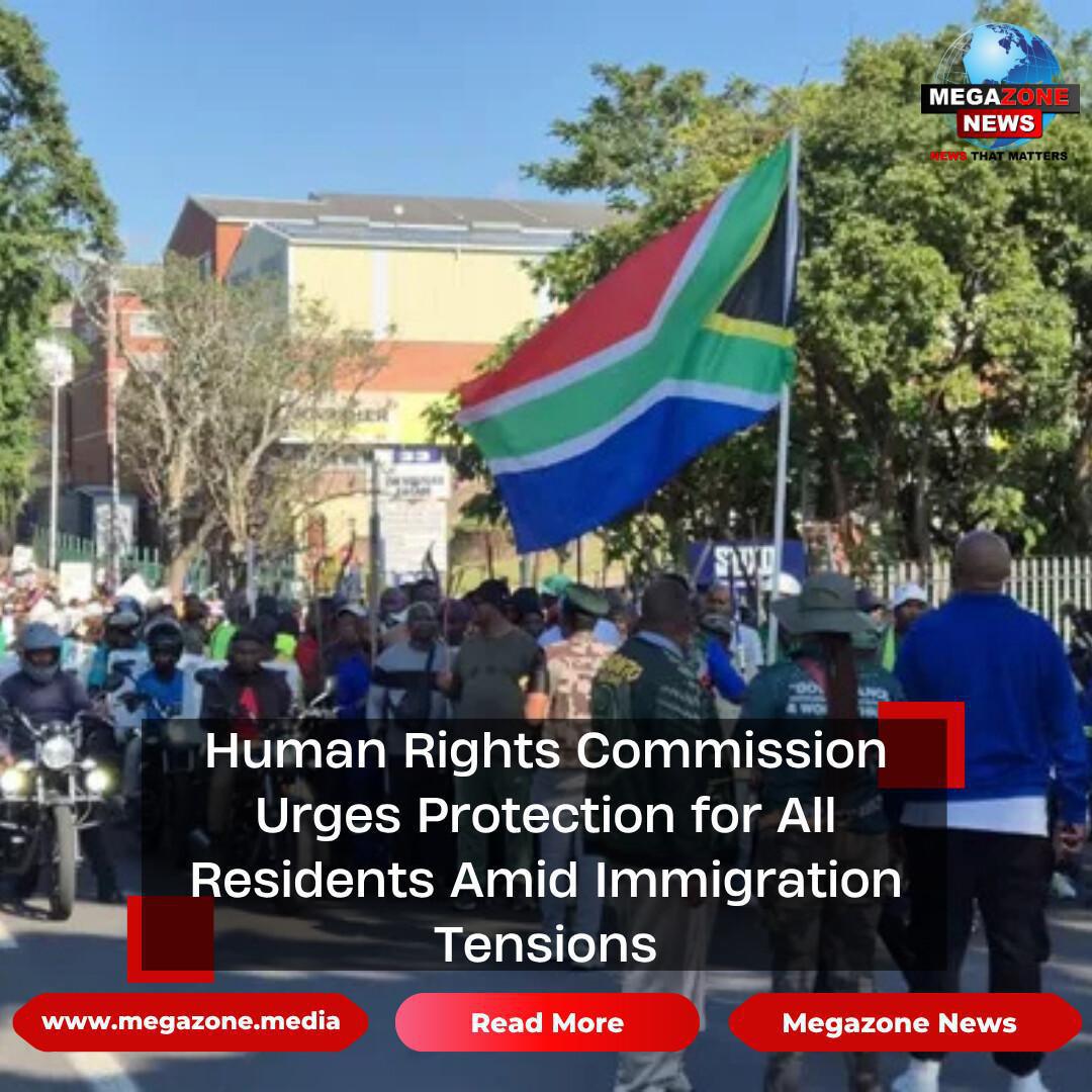 Human Rights Commission Urges Protection for All Residents Amid Immigration Tensions Human Rights Commission Urges Protection for All Residents Amid Immigration Tensions