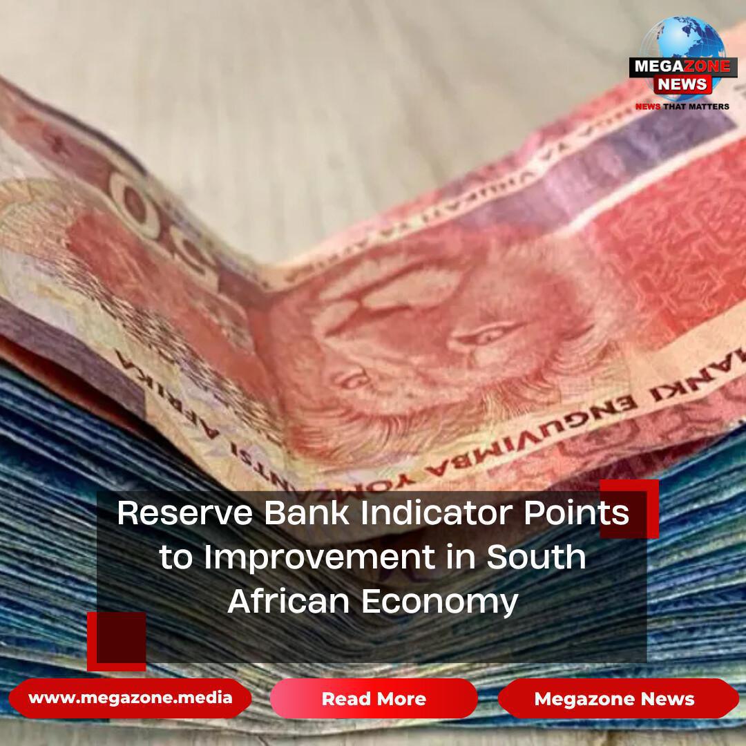 Reserve Bank Indicator Points to Improvement in South African Economy