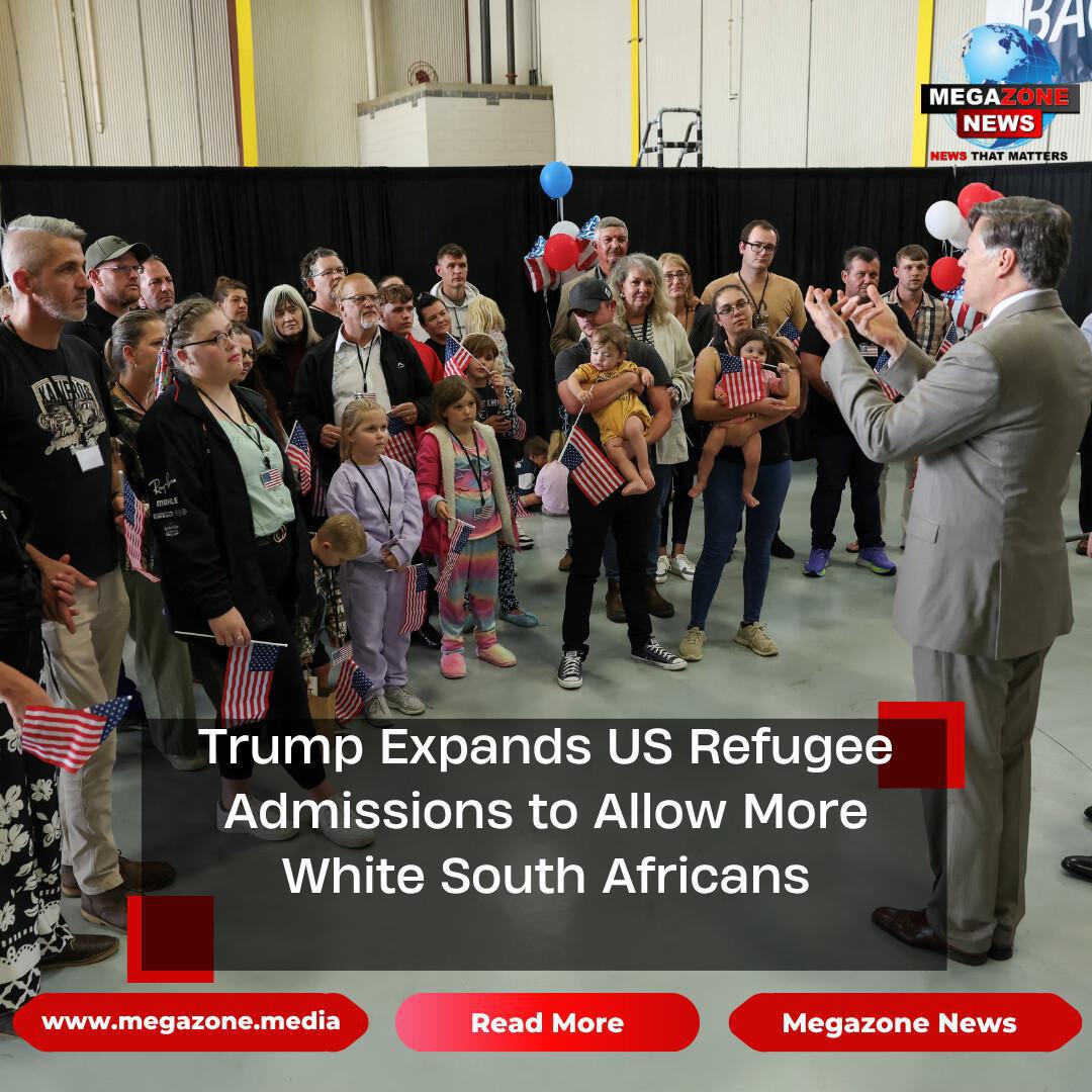 Trump Expands US Refugee Admissions to Allow More White South Africans Trump Expands US Refugee Admissions to Allow More White South Africans