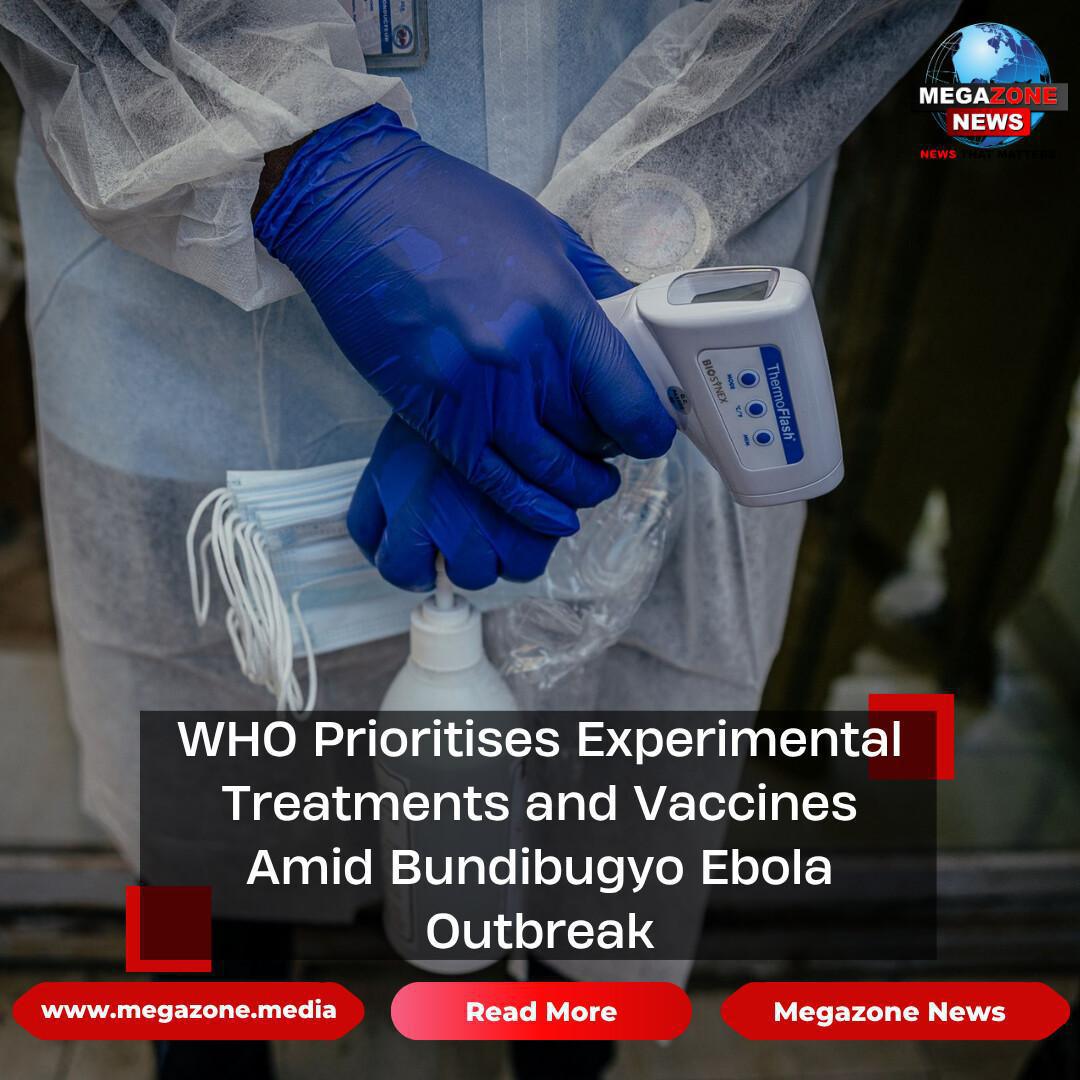 WHO Prioritises Experimental Treatments and Vaccines Amid Bundibugyo Ebola Outbreak