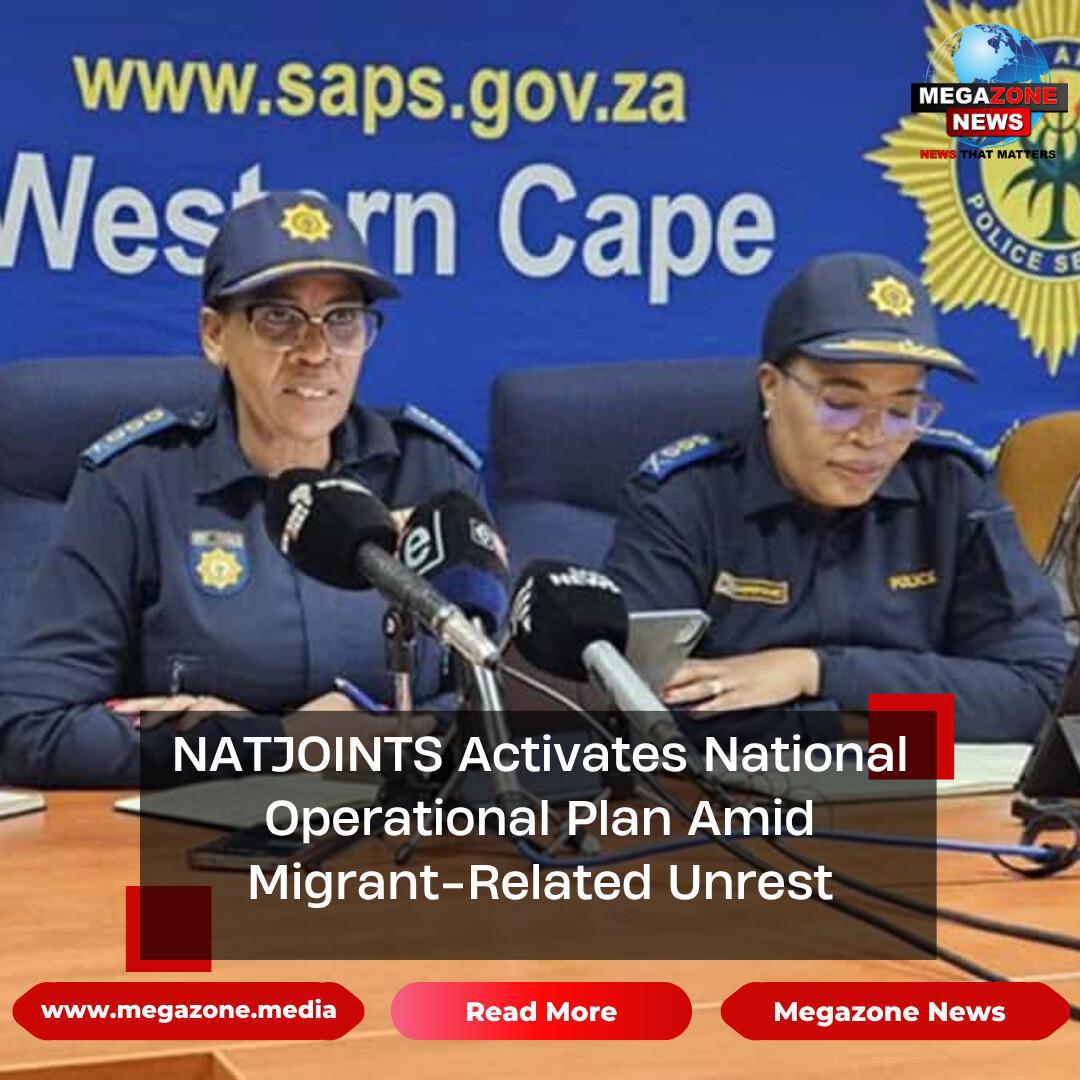 NATJOINTS Activates National Operational Plan Amid Migrant-Related Unrest