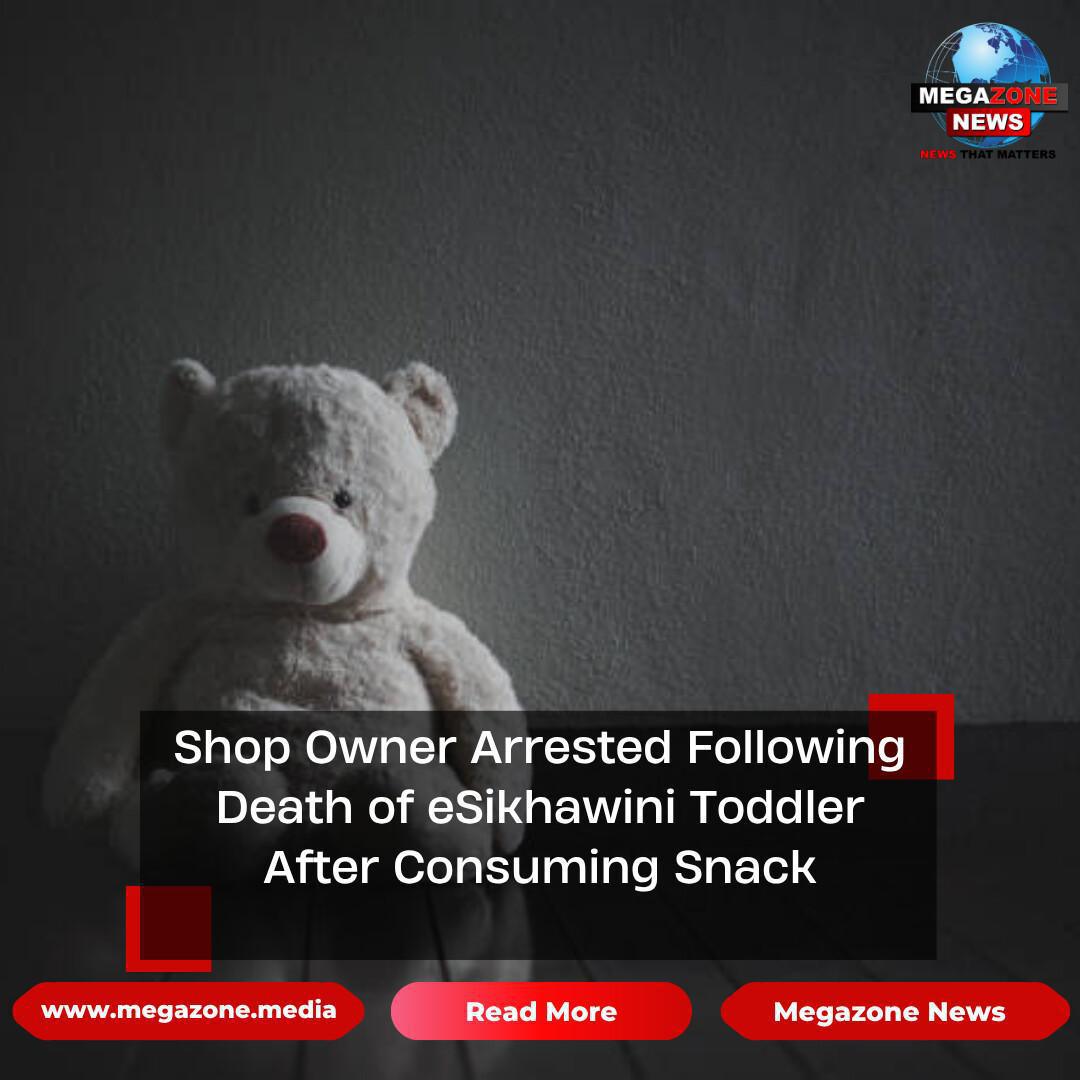Shop Owner Arrested Following Death of eSikhawini Toddler After Consuming Snack