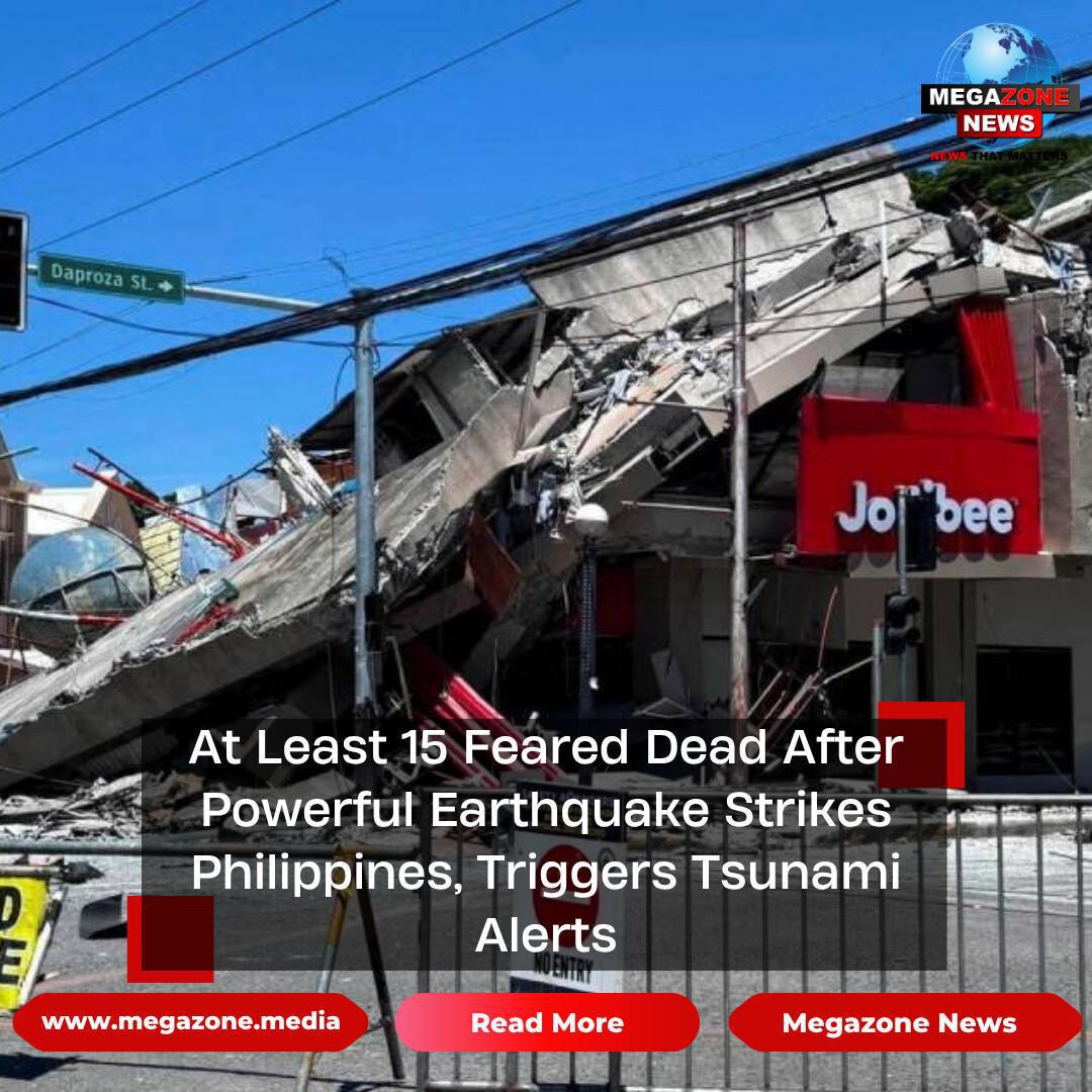 At Least 15 Feared Dead After Powerful Earthquake Strikes Philippines, Triggers Tsunami Alerts
