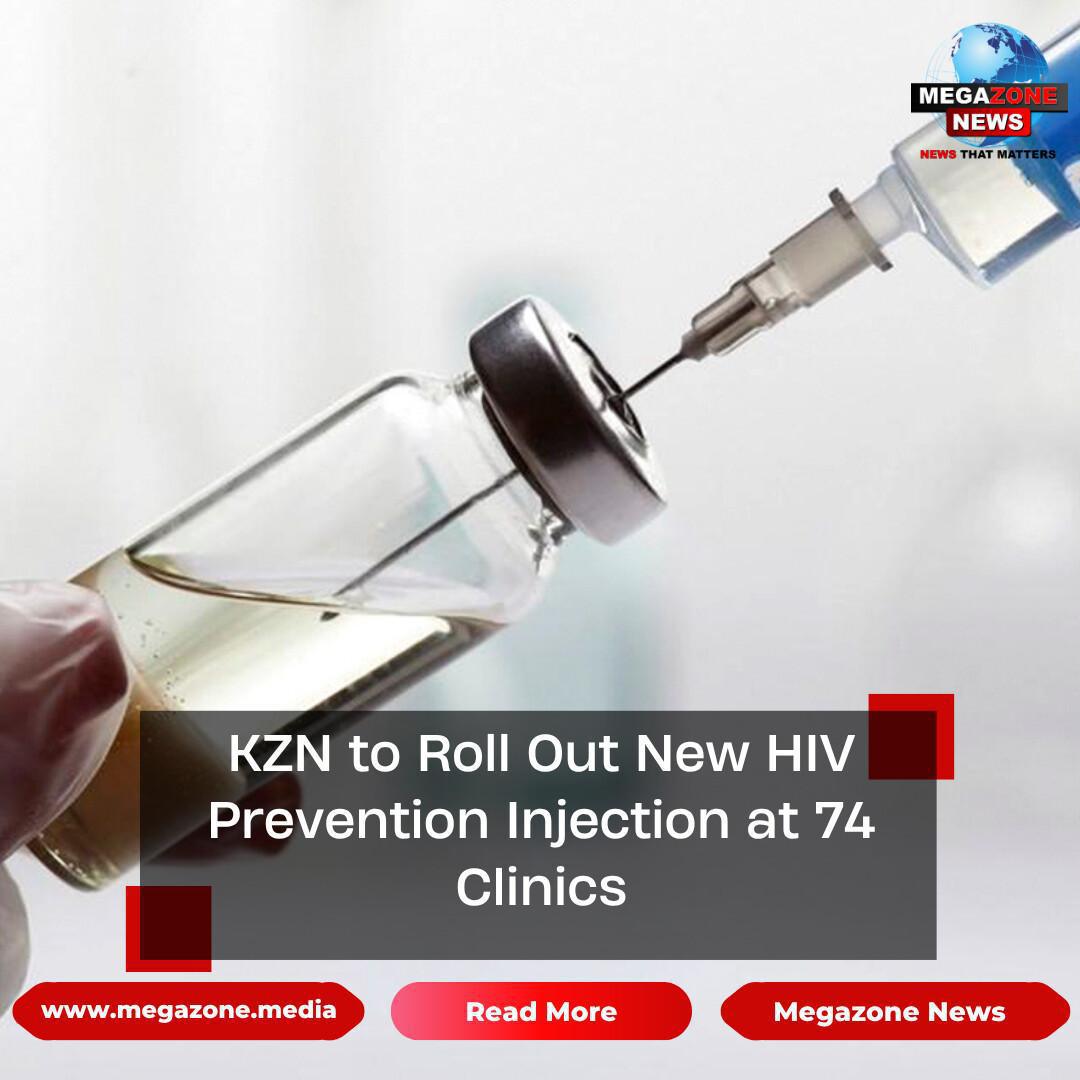 KZN to Roll Out New HIV Prevention Injection at 74 Clinics