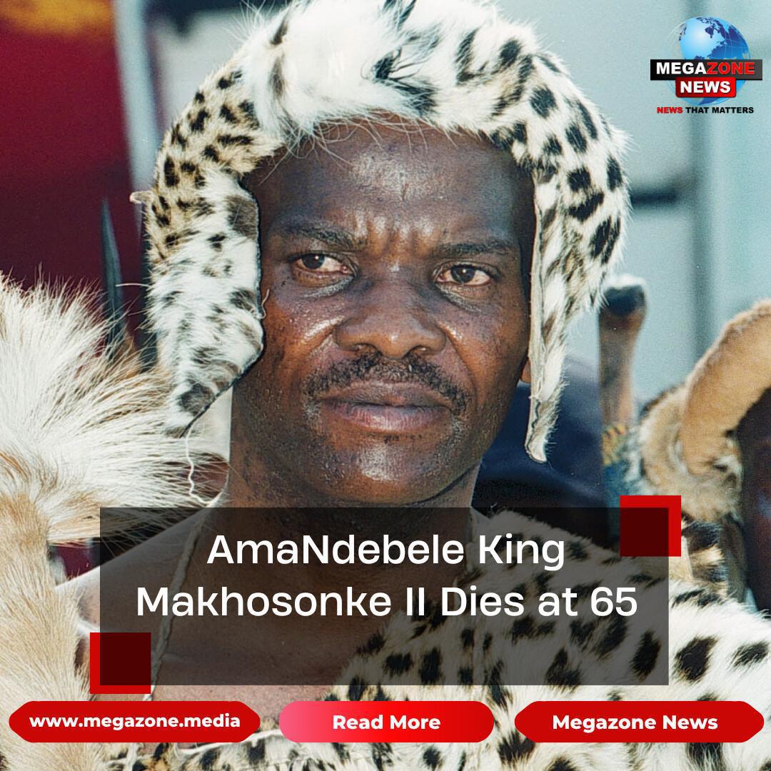 AmaNdebele King Makhosonke II Dies at 65 AmaNdebele King Makhosonke II Dies at 65