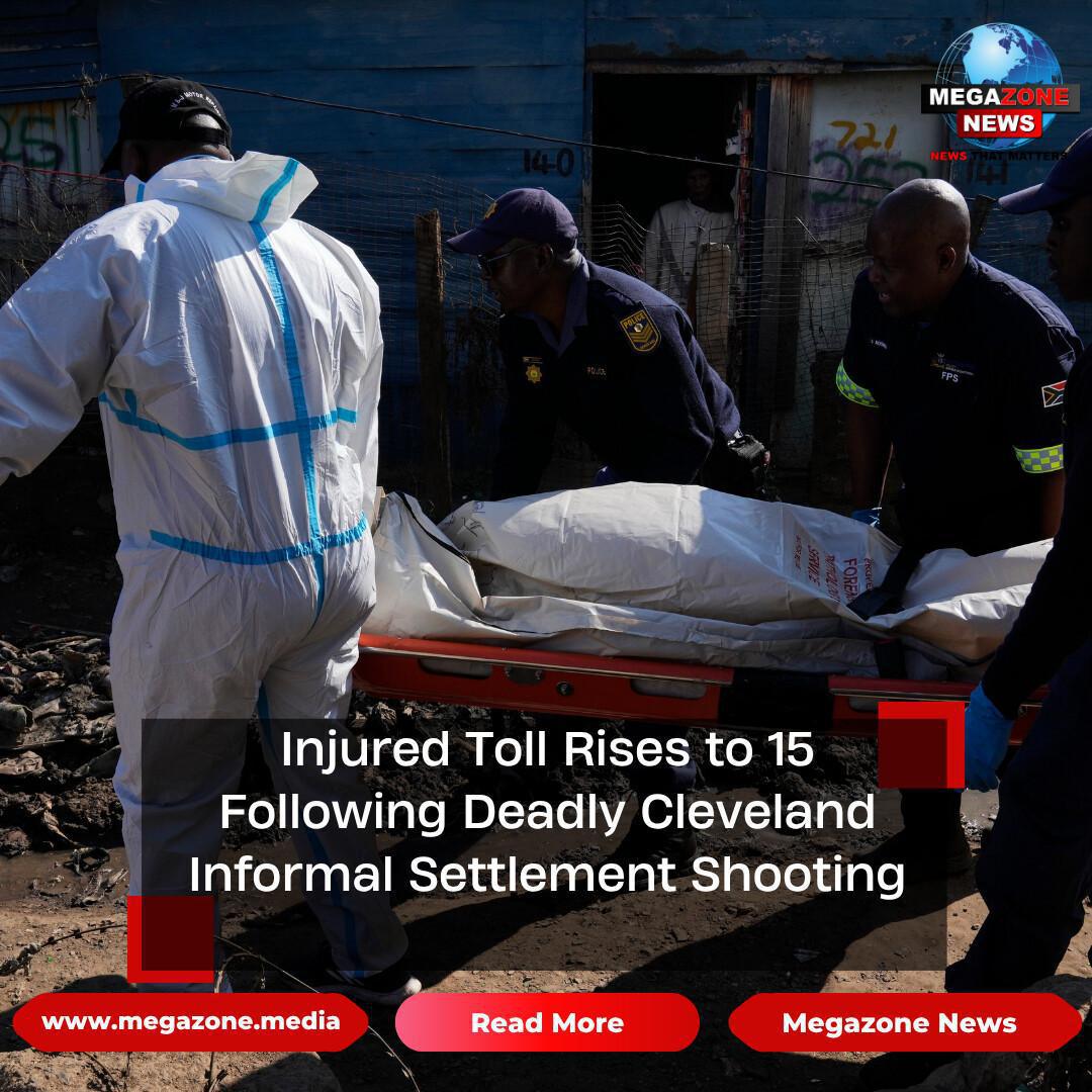 Injured Toll Rises to 15 Following Deadly Cleveland Informal Settlement Shooting