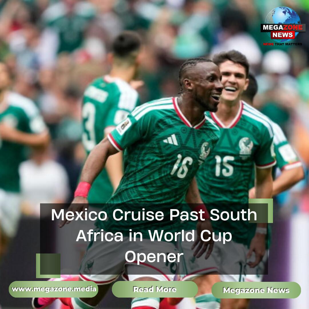 Mexico Cruise Past South Africa in World Cup Opener Mexico Cruise Past South Africa in World Cup Opener