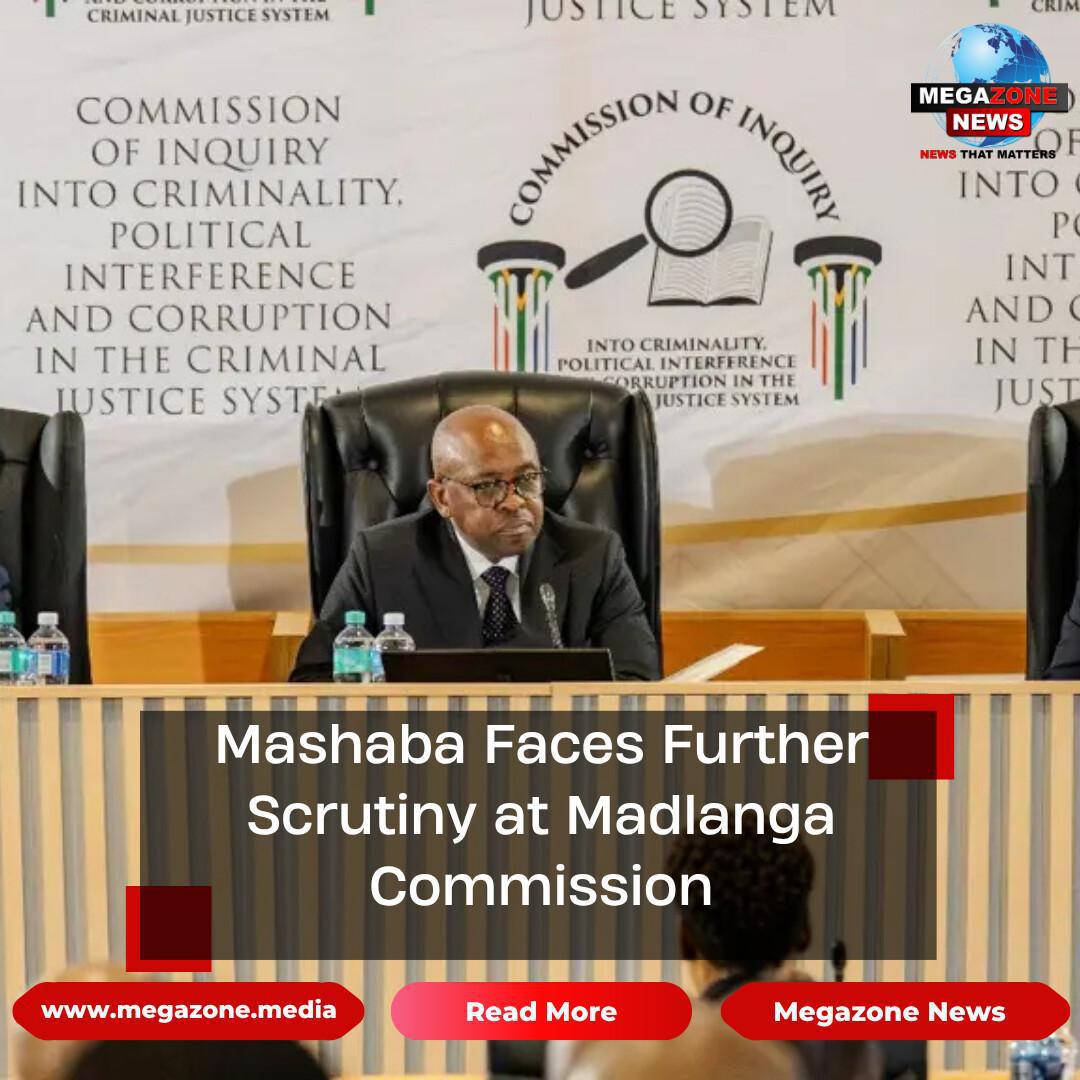 Mashaba Faces Further Scrutiny at Madlanga Commission