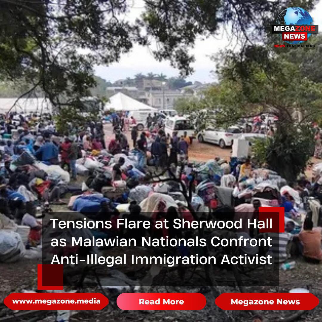 Tensions Flare at Sherwood Hall as Malawian Nationals Confront Anti-Illegal Immigration Activist