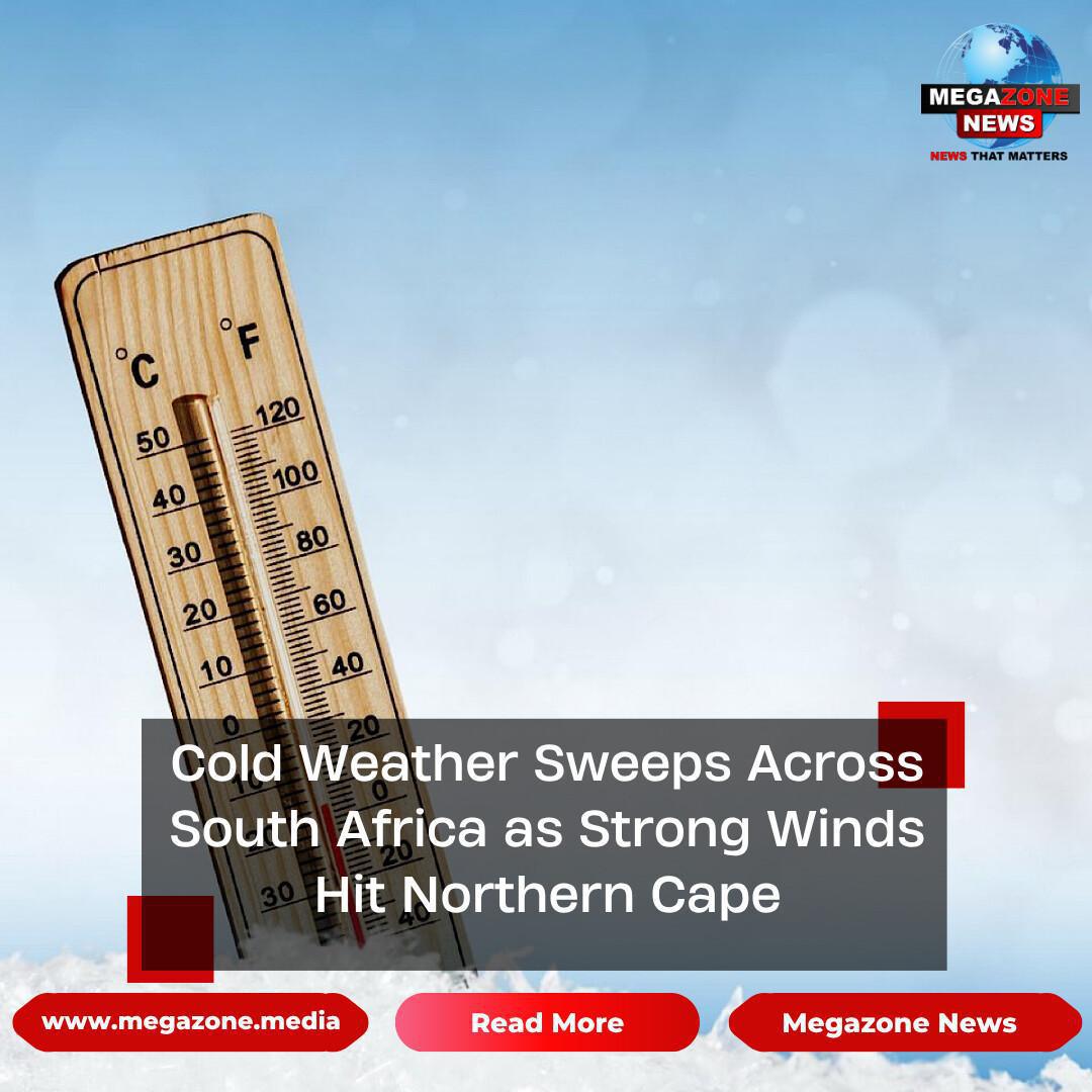 Cold Weather Sweeps Across South Africa as Strong Winds Hit Northern Cape Cold Weather Sweeps Across South Africa as Strong Winds Hit Northern Cape