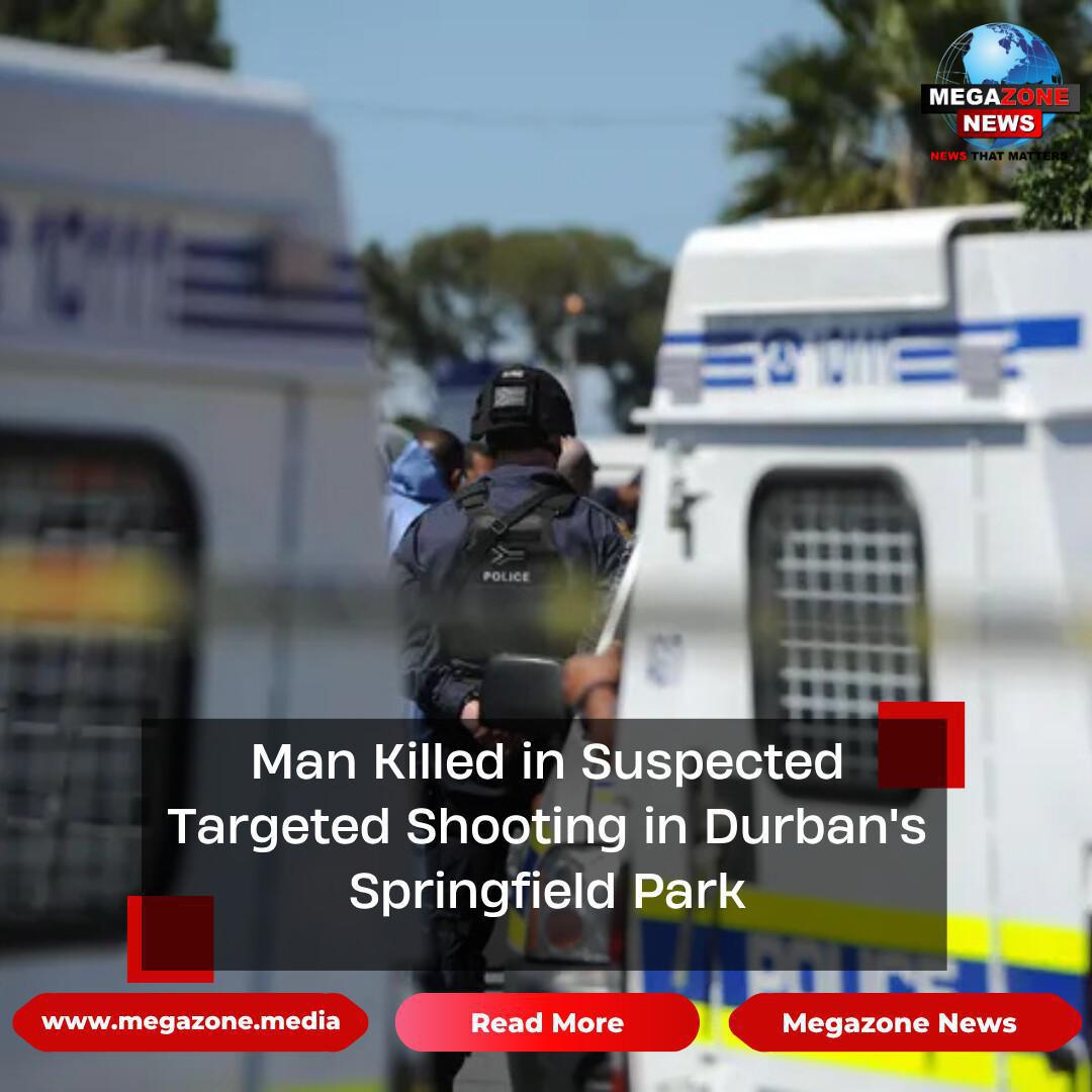 Man Killed in Suspected Targeted Shooting in Durban's Springfield Park