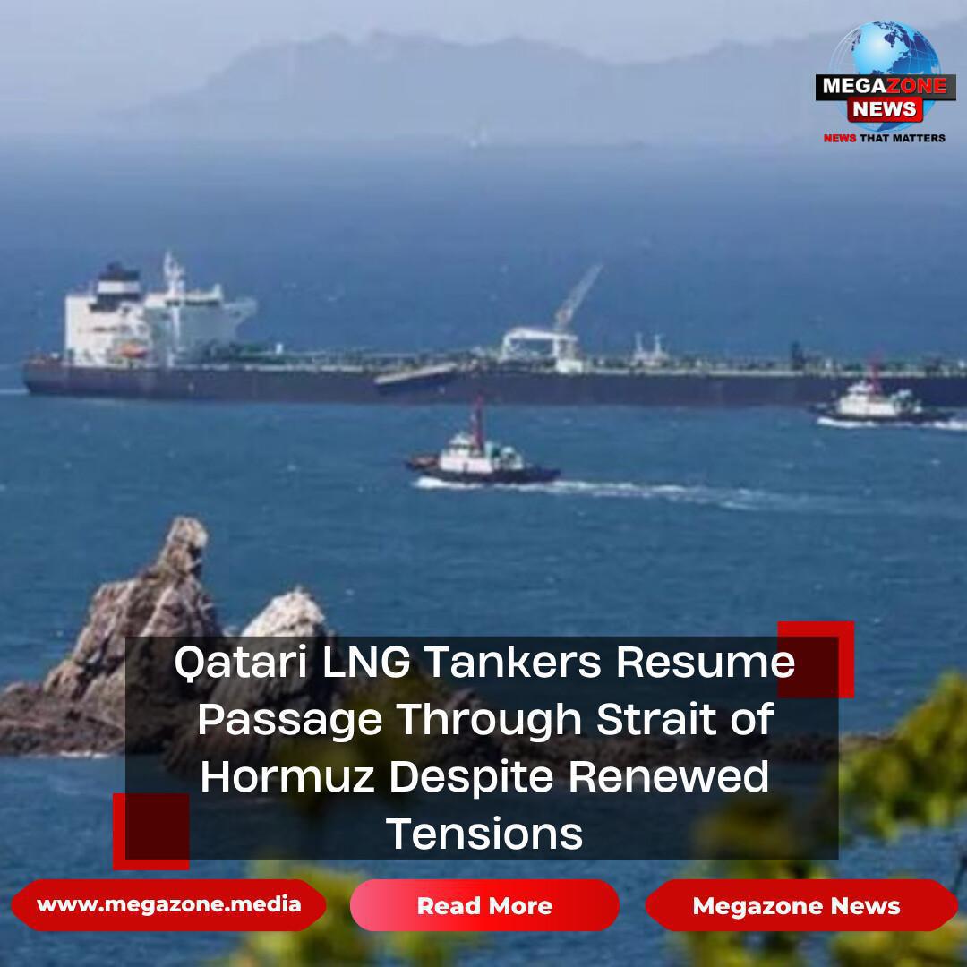Qatari LNG Tankers Resume Passage Through Strait of Hormuz Despite Renewed Tensions