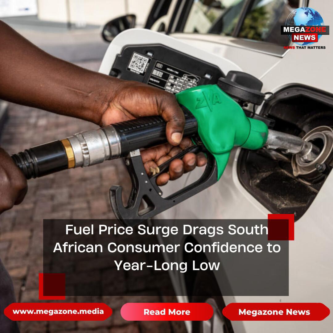 Fuel Price Surge Drags South African Consumer Confidence to Year-Long Low