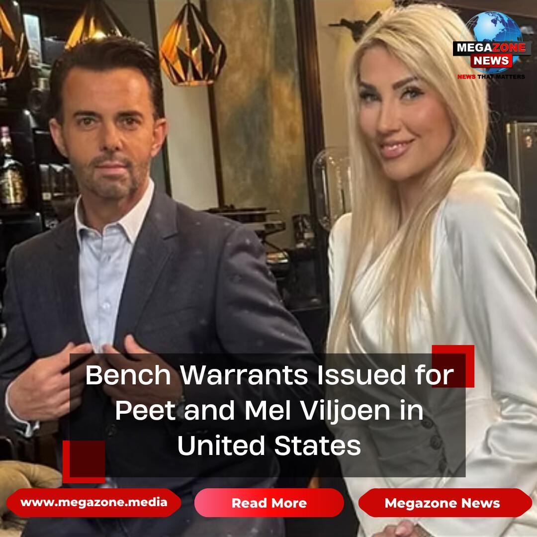 Bench Warrants Issued for Peet and Mel Viljoen in United States