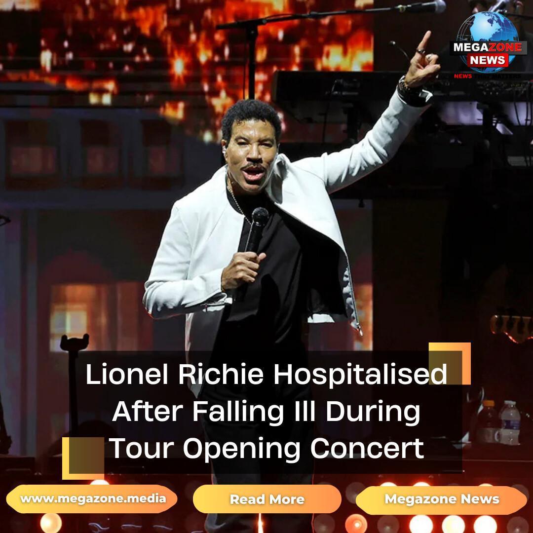 Lionel Richie Hospitalised After Falling Ill During Tour Opening Concert Lionel Richie Hospitalised After Falling Ill During Tour Opening Concert