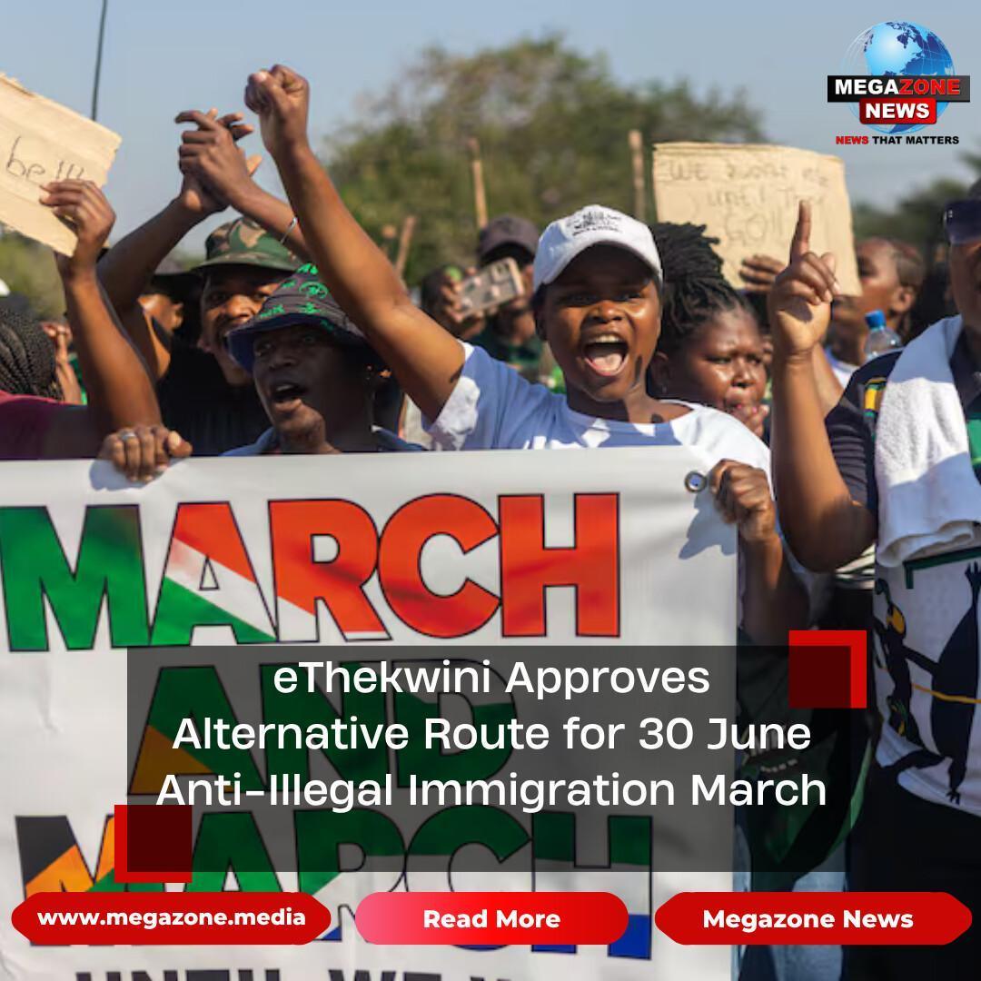 eThekwini Approves Alternative Route for 30 June Anti-Illegal Immigration March
