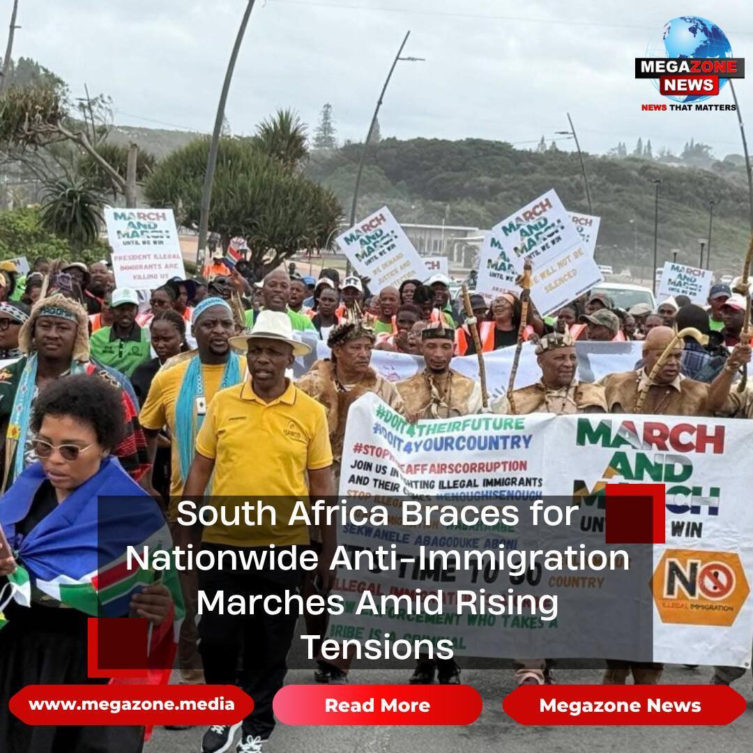 South Africa Braces for Nationwide Anti-Immigration Marches Amid Rising Tensions South Africa Braces for Nationwide Anti-Immigration Marches Amid Rising Tensions