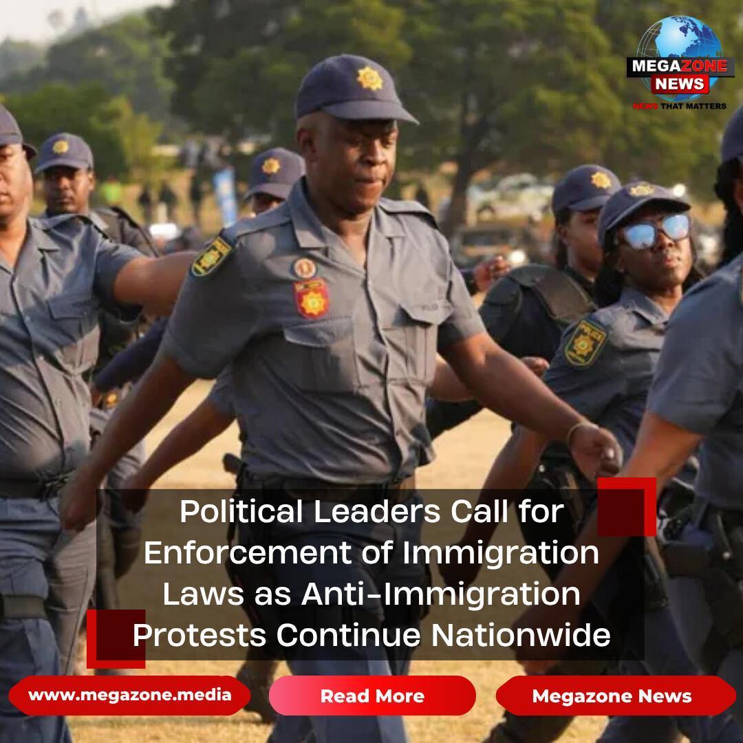 Political Leaders Call for Enforcement of Immigration Laws as Anti-Immigration Protests Continue Nationwide