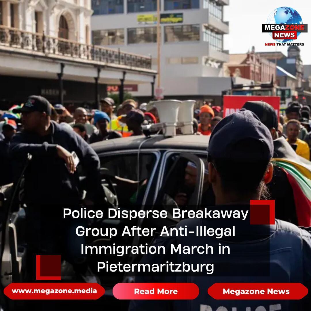 Police Disperse Breakaway Group After Anti-Illegal Immigration March in Pietermaritzburg Police Disperse Breakaway Group After Anti-Illegal Immigration March in Pietermaritzburg