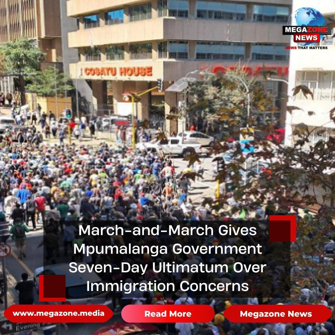March-and-March Gives Mpumalanga Government Seven-Day Ultimatum Over Immigration Concerns