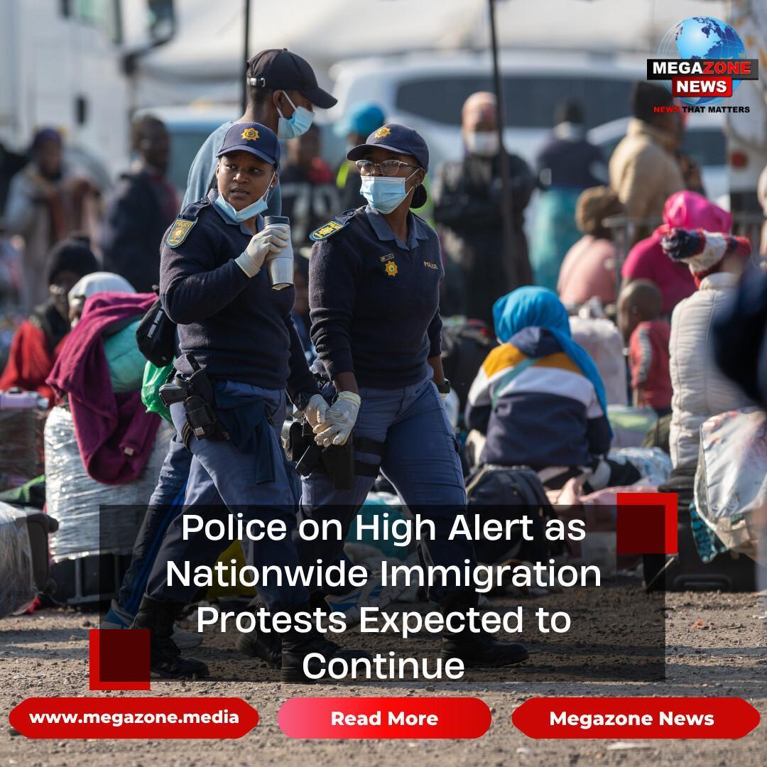 Police on High Alert as Nationwide Immigration Protests Expected to Continue Police on High Alert as Nationwide Immigration Protests Expected to Continue