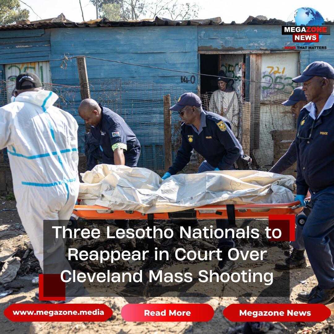 Three Lesotho Nationals to Reappear in Court Over Cleveland Mass Shooting