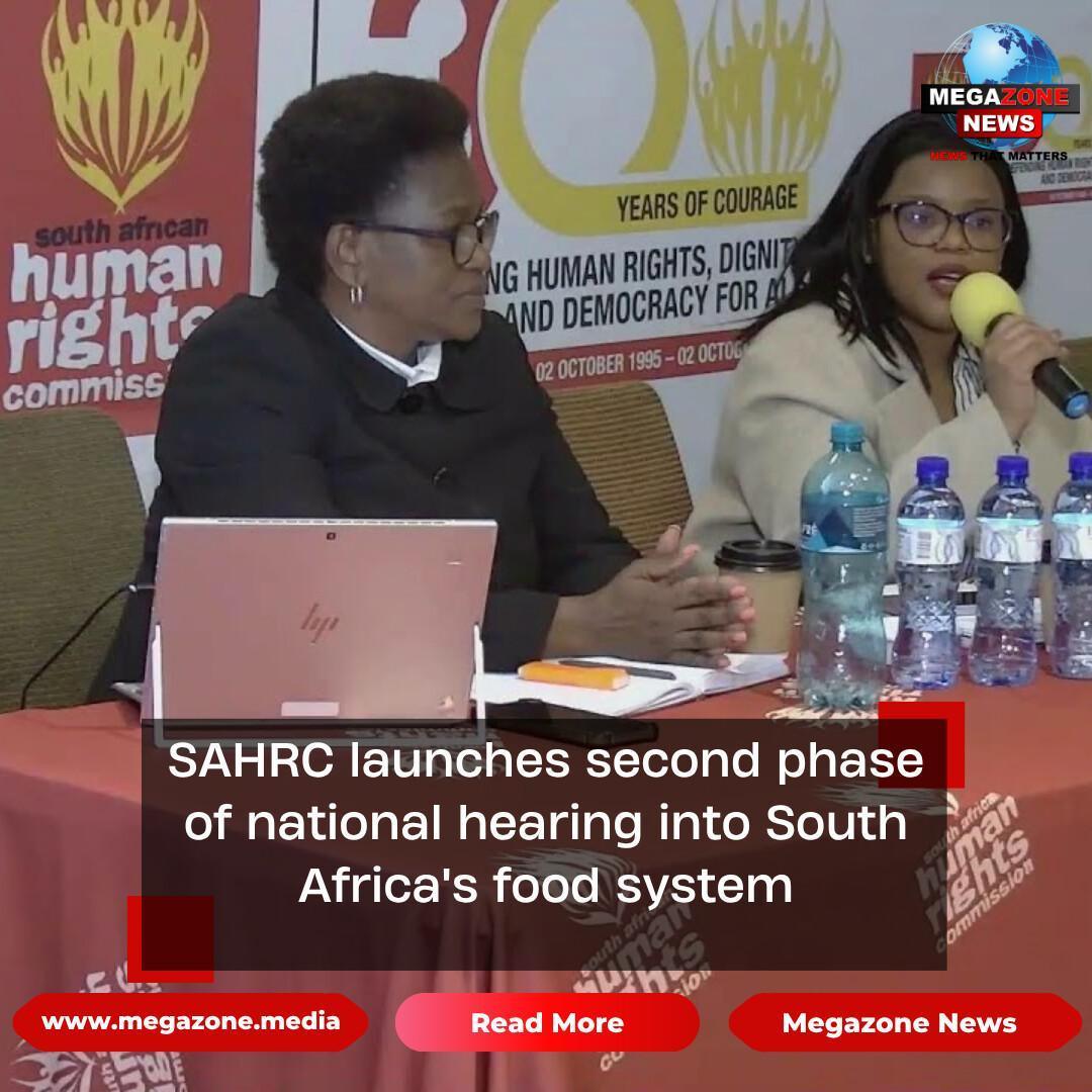 SAHRC launches second phase of national hearing into South Africa's food system SAHRC launches second phase of national hearing into South Africa's food system