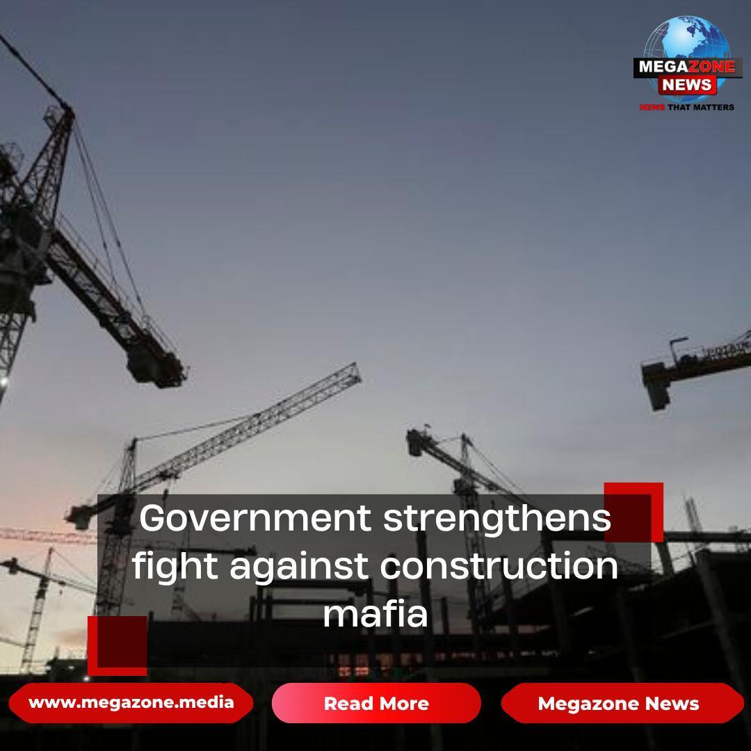 Government strengthens fight against construction mafia