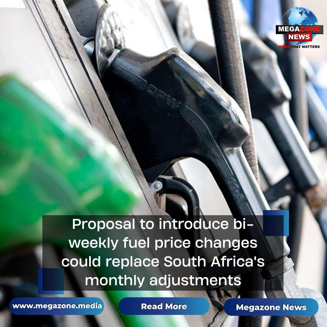 Proposal to introduce bi-weekly fuel price changes could replace South Africa's monthly adjustments Proposal to introduce bi-weekly fuel price changes could replace South Africa's monthly adjustments