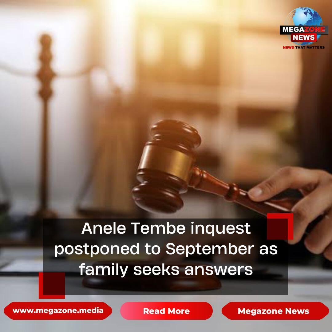 Anele Tembe inquest postponed to September as family seeks answers