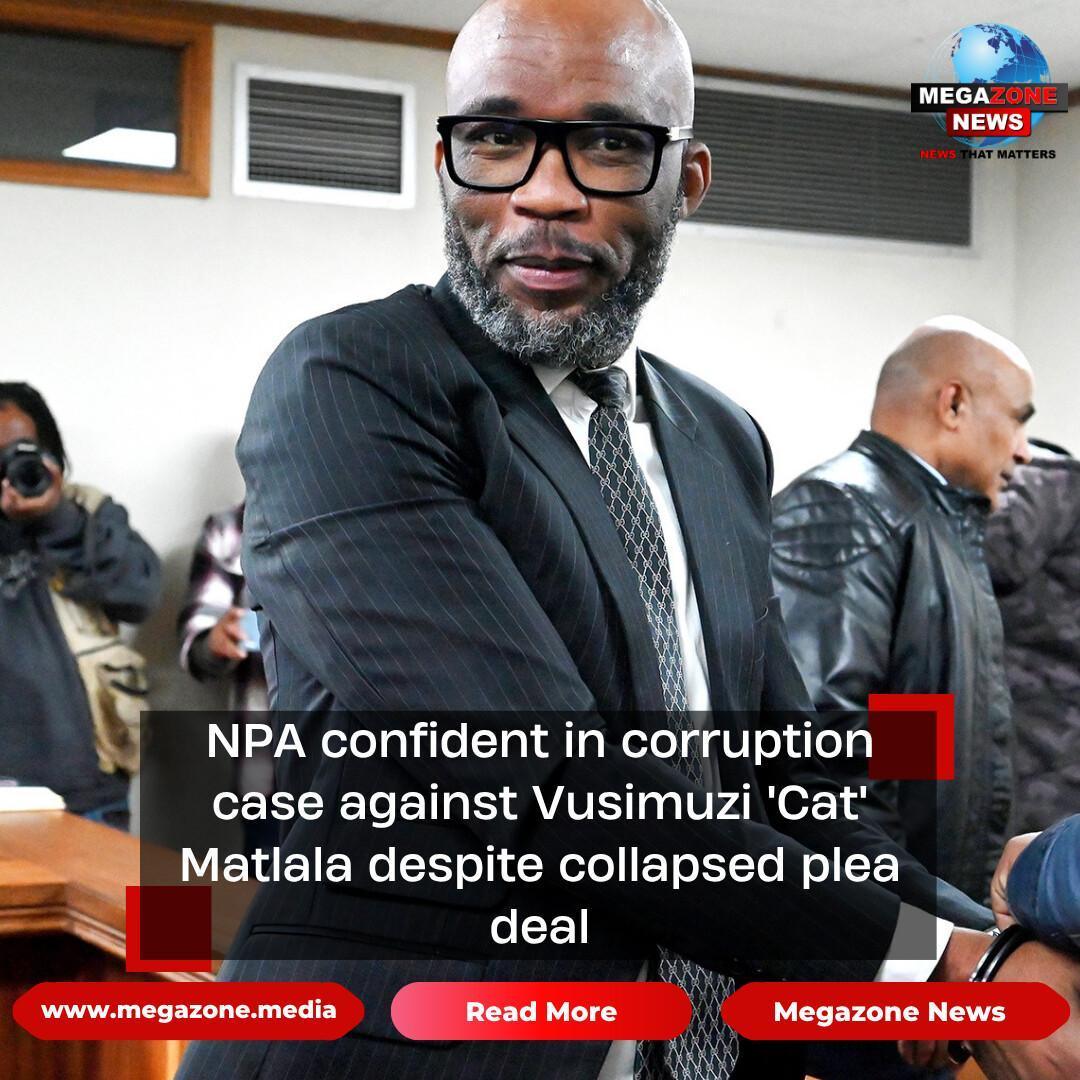 NPA confident in corruption case against Vusimuzi 'Cat' Matlala despite collapsed plea deal