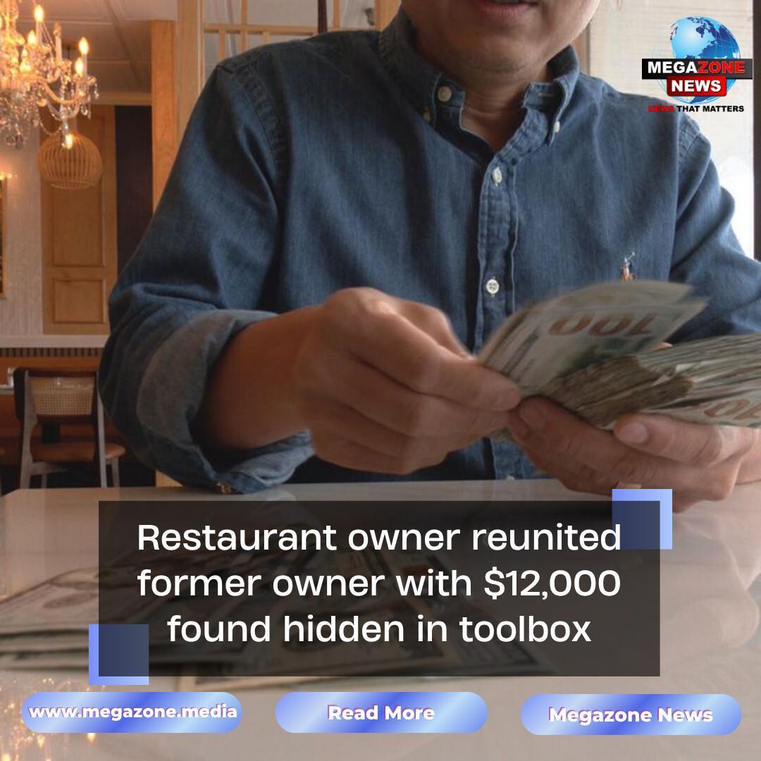 Restaurant owner reunited former owner with $12,000 found hidden in toolbox