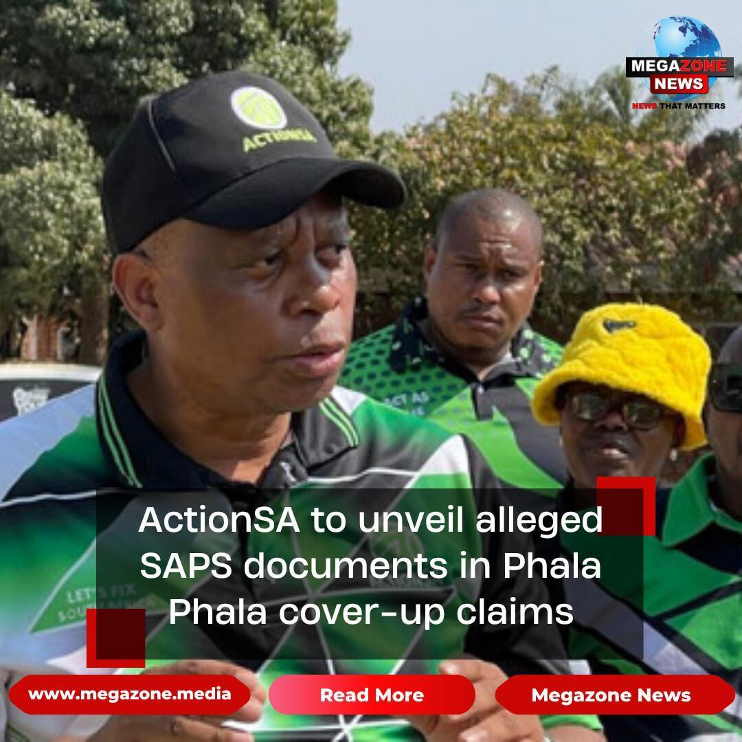ActionSA to unveil alleged SAPS documents in Phala Phala cover-up claims