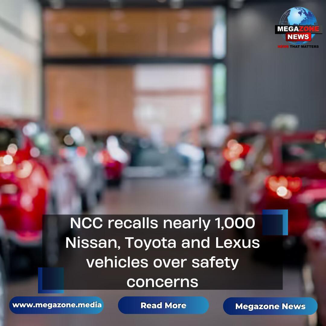 NCC recalls nearly 1,000 Nissan, Toyota and Lexus vehicles over safety concerns NCC recalls nearly 1,000 Nissan, Toyota and Lexus vehicles over safety concerns