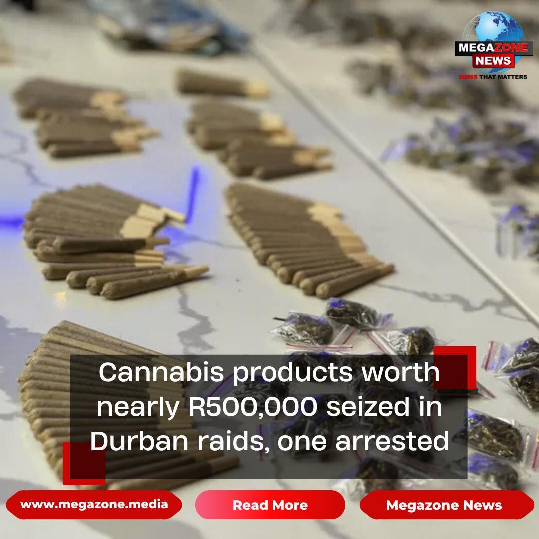 Cannabis products worth nearly R500,000 seized in Durban raids, one arrested