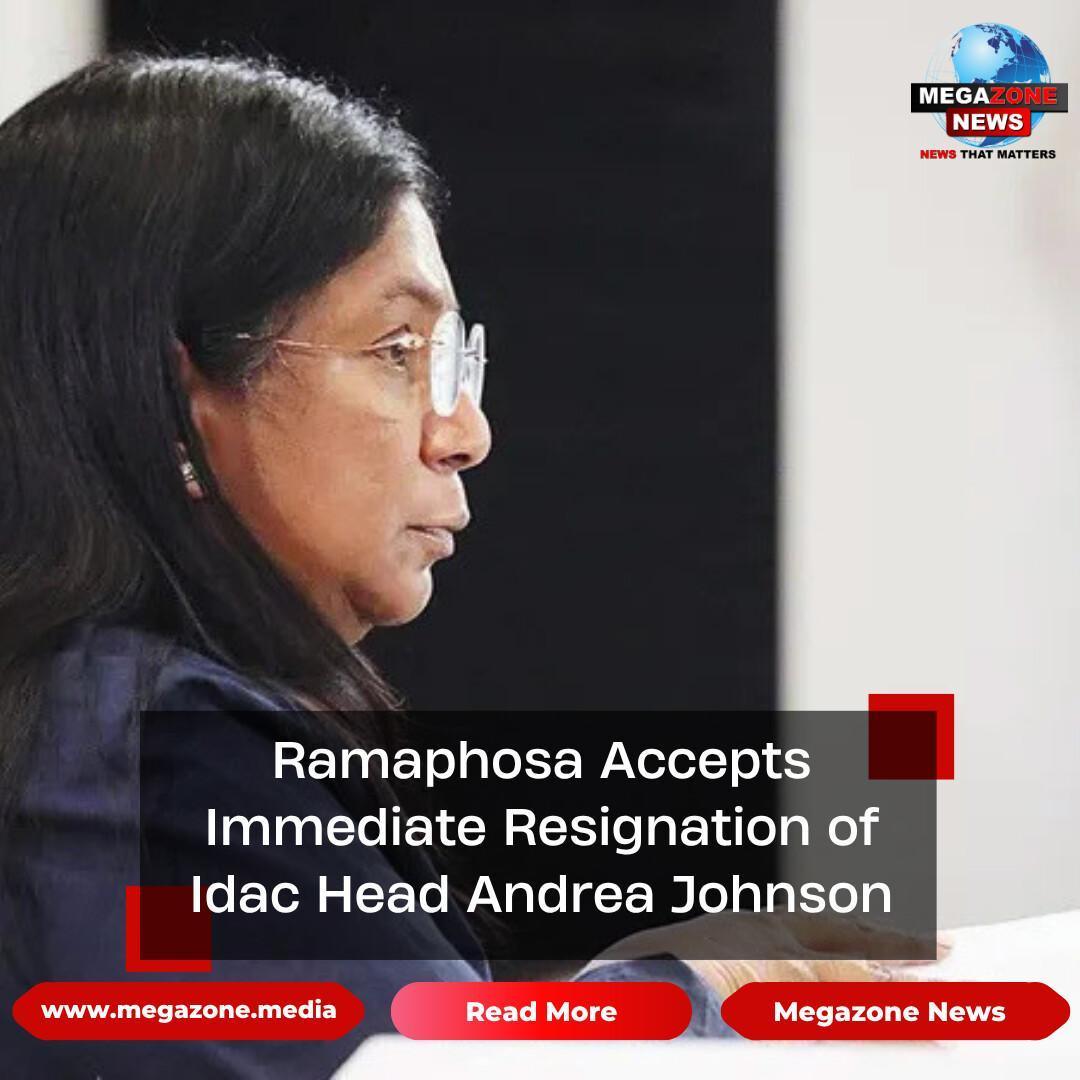 Ramaphosa Accepts Immediate Resignation of Idac Head Andrea Johnson