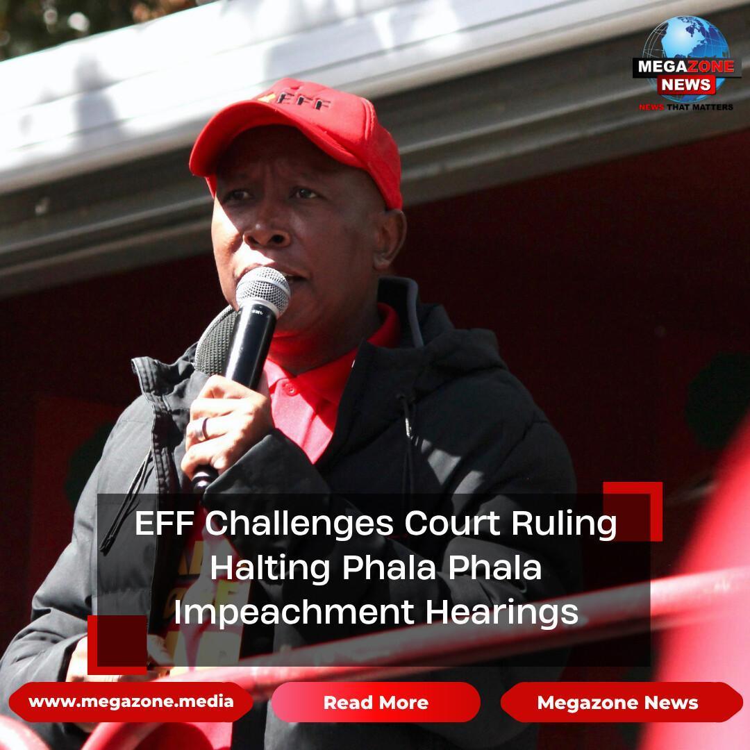 EFF Challenges Court Ruling Halting Phala Phala Impeachment Hearings