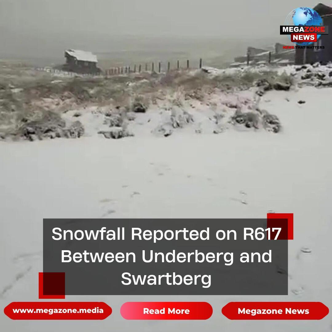 Snowfall Reported on R617 Between Underberg and Swartberg